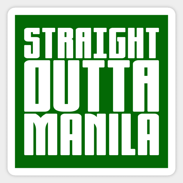 Straight Outta Manila Magnet by colorsplash